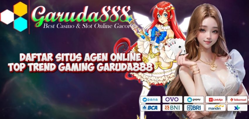 Daftar Situs Agen Online Top Trend Gaming GARUDA888