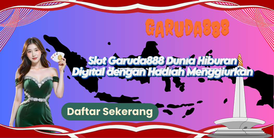 Slot Garuda888 Dunia
