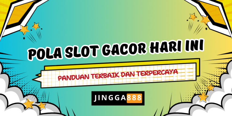 POLA SLOT GACOR HARI INI