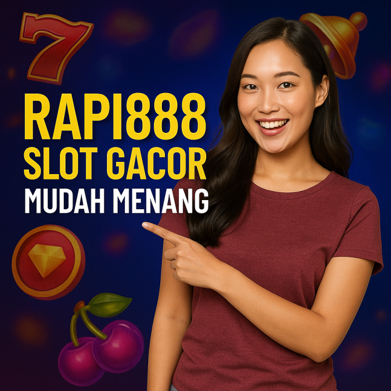 Rapi888 Slot Gacor Mudah Menang